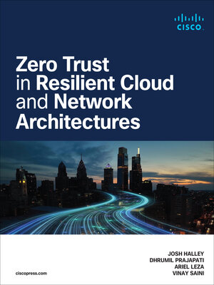 cover image of Zero Trust in Resilient Cloud and Network Architectures
